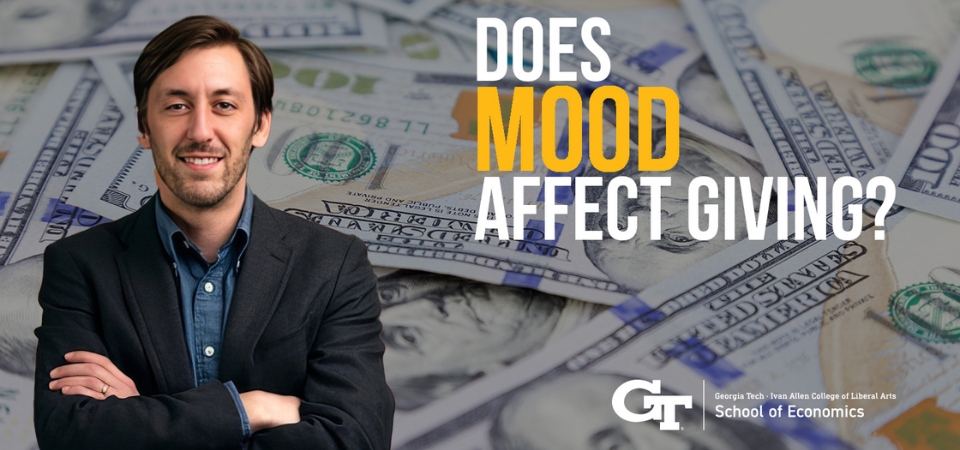 School of Economics Assistant Professor Casey Wichman and a co-author studied the impact of mood on giving.